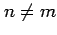 $ n \neq m$
