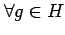 $ \forall g \in H$