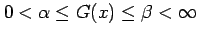$ 0 < \alpha \leq G(x) \leq \beta <
\infty$