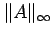 $ \Vert A\Vert _{\infty}$